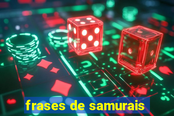 frases de samurais