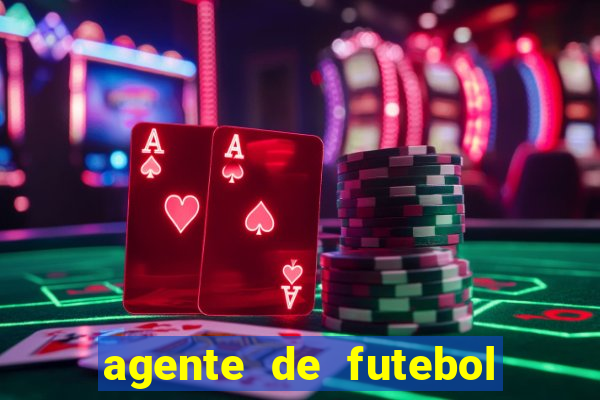 agente de futebol dinheiro infinito