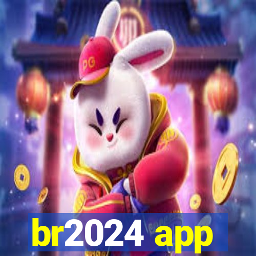 br2024 app