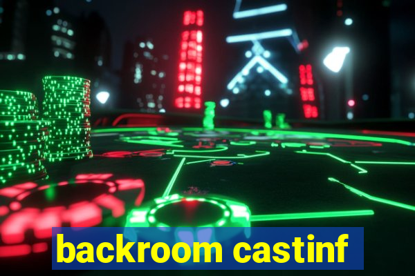 backroom castinf