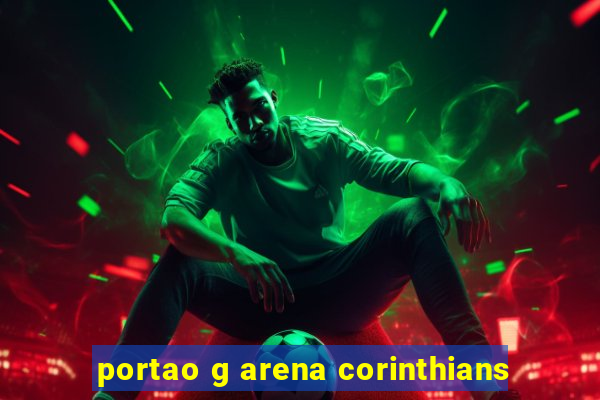 portao g arena corinthians