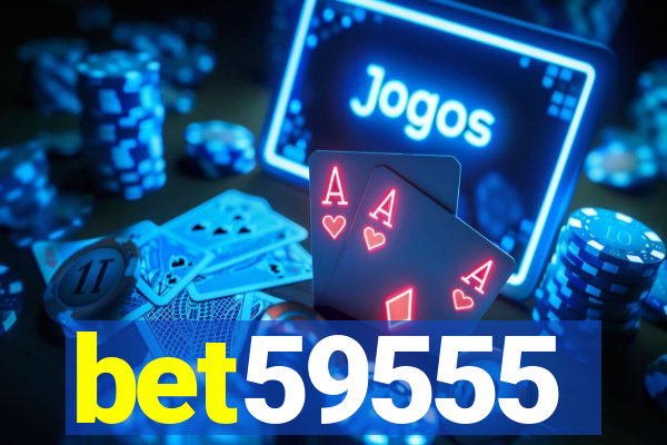 bet59555