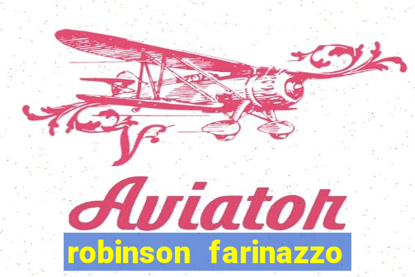 robinson farinazzo casal patente