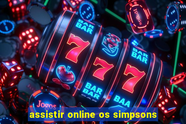 assistir online os simpsons