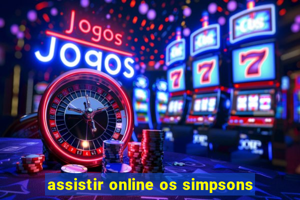 assistir online os simpsons