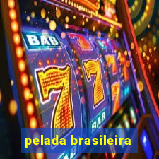 pelada brasileira