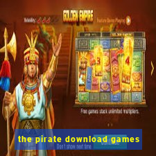 the pirate download games