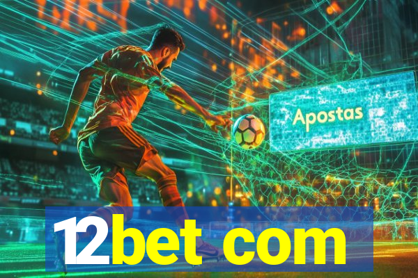 12bet com