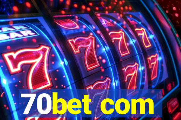 70bet com