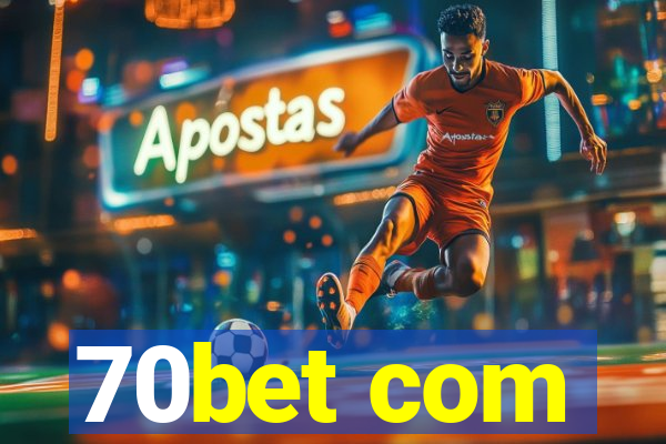 70bet com