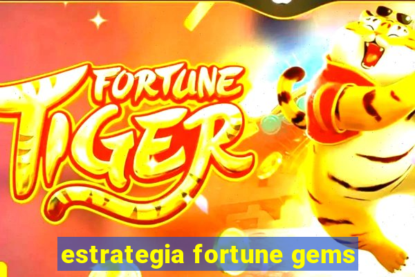 estrategia fortune gems