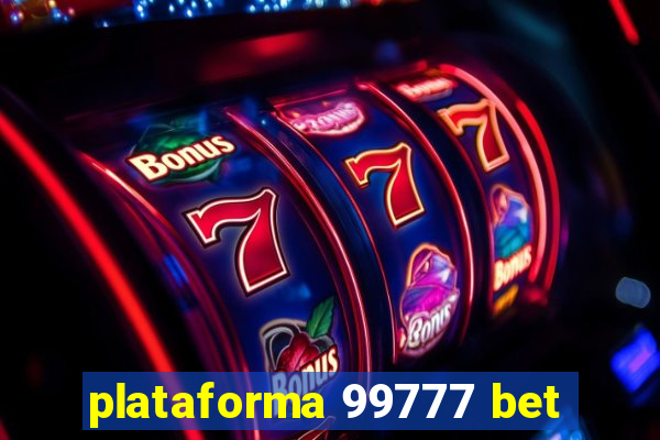 plataforma 99777 bet