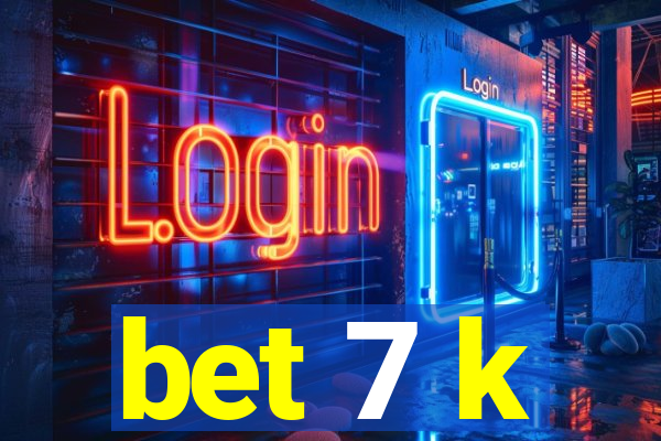 bet 7 k