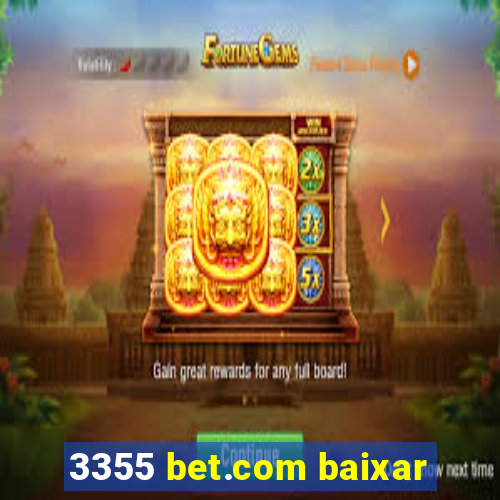 3355 bet.com baixar