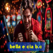 bella e cia b.c