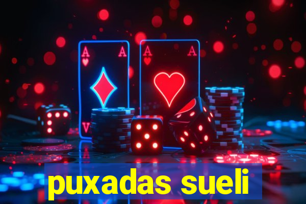 puxadas sueli