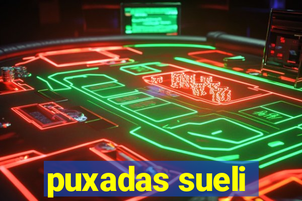 puxadas sueli