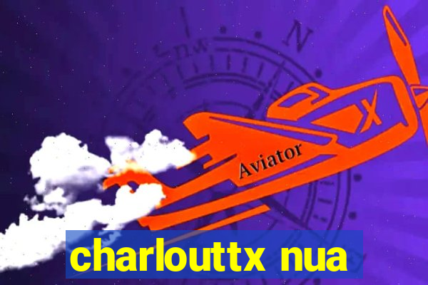 charlouttx nua