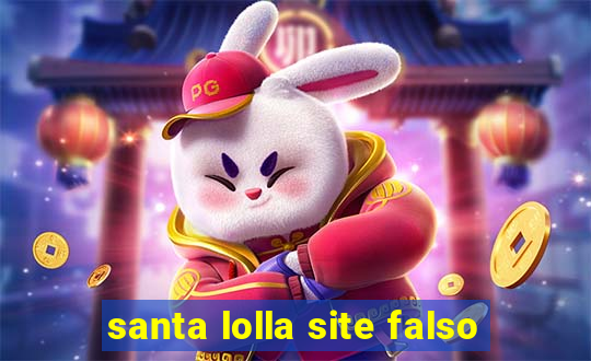 santa lolla site falso