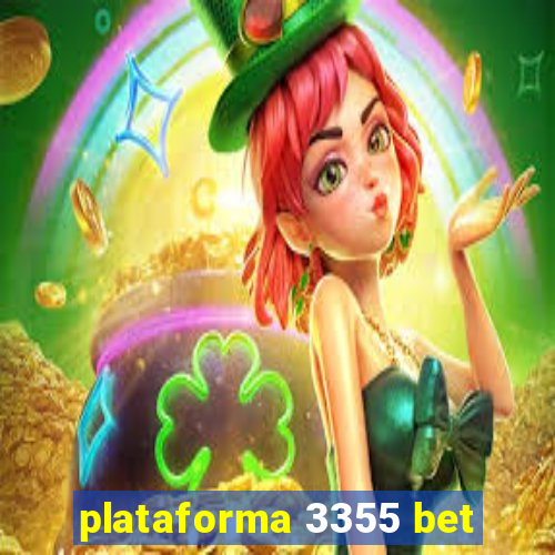 plataforma 3355 bet