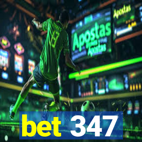 bet 347