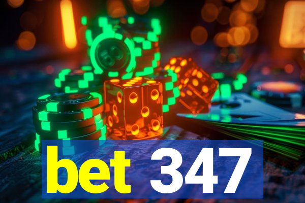 bet 347