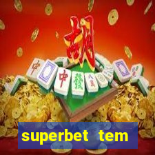 superbet tem pagamento antecipado