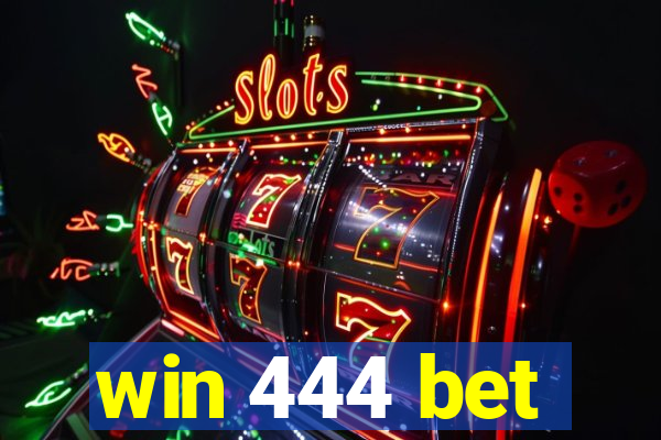 win 444 bet