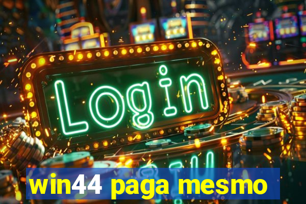 win44 paga mesmo