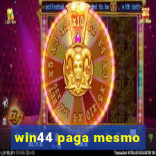 win44 paga mesmo