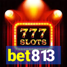 bet813