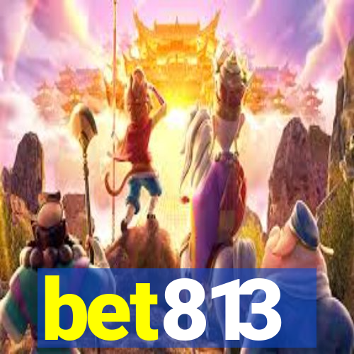 bet813