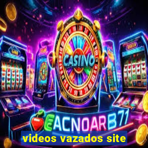 videos vazados site