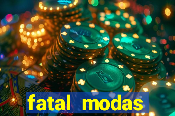 fatal modas barreiras bahia