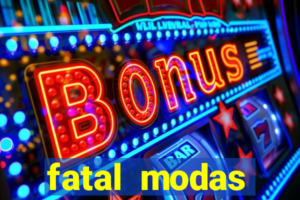 fatal modas barreiras bahia