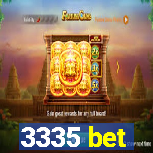 3335 bet