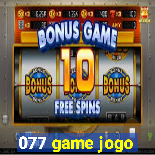 077 game jogo