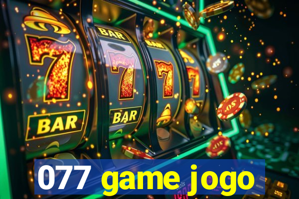 077 game jogo