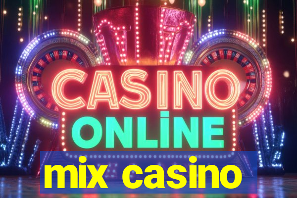 mix casino