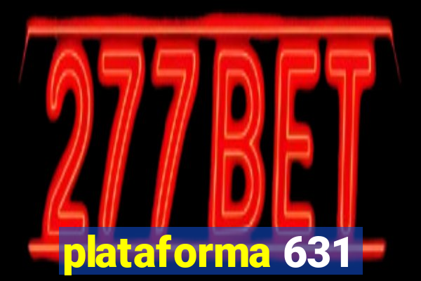 plataforma 631