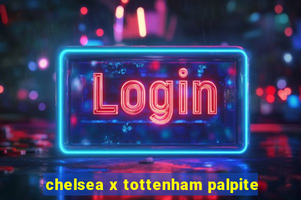 chelsea x tottenham palpite