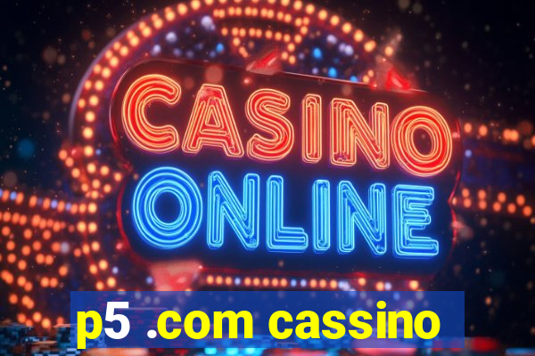 p5 .com cassino