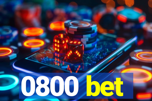 0800 bet