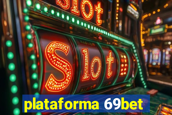 plataforma 69bet