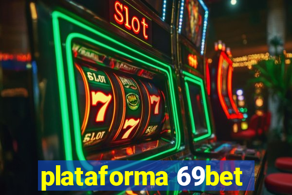 plataforma 69bet