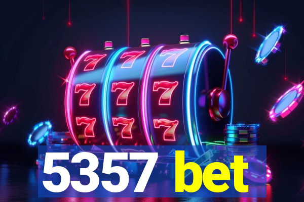 5357 bet