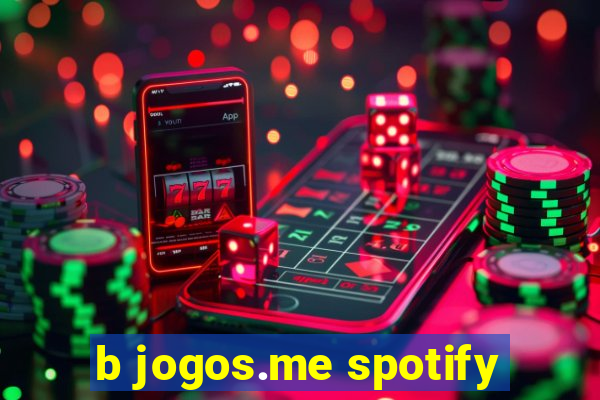 b jogos.me spotify