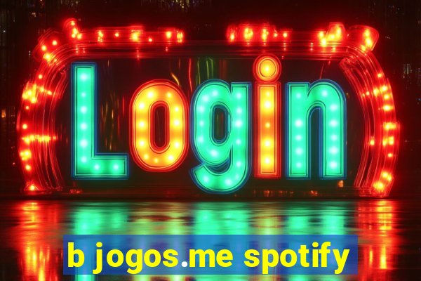 b jogos.me spotify