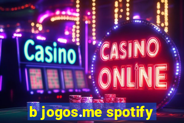 b jogos.me spotify