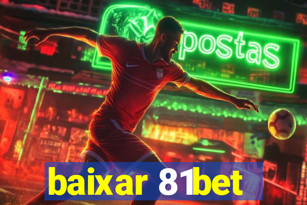 baixar 81bet